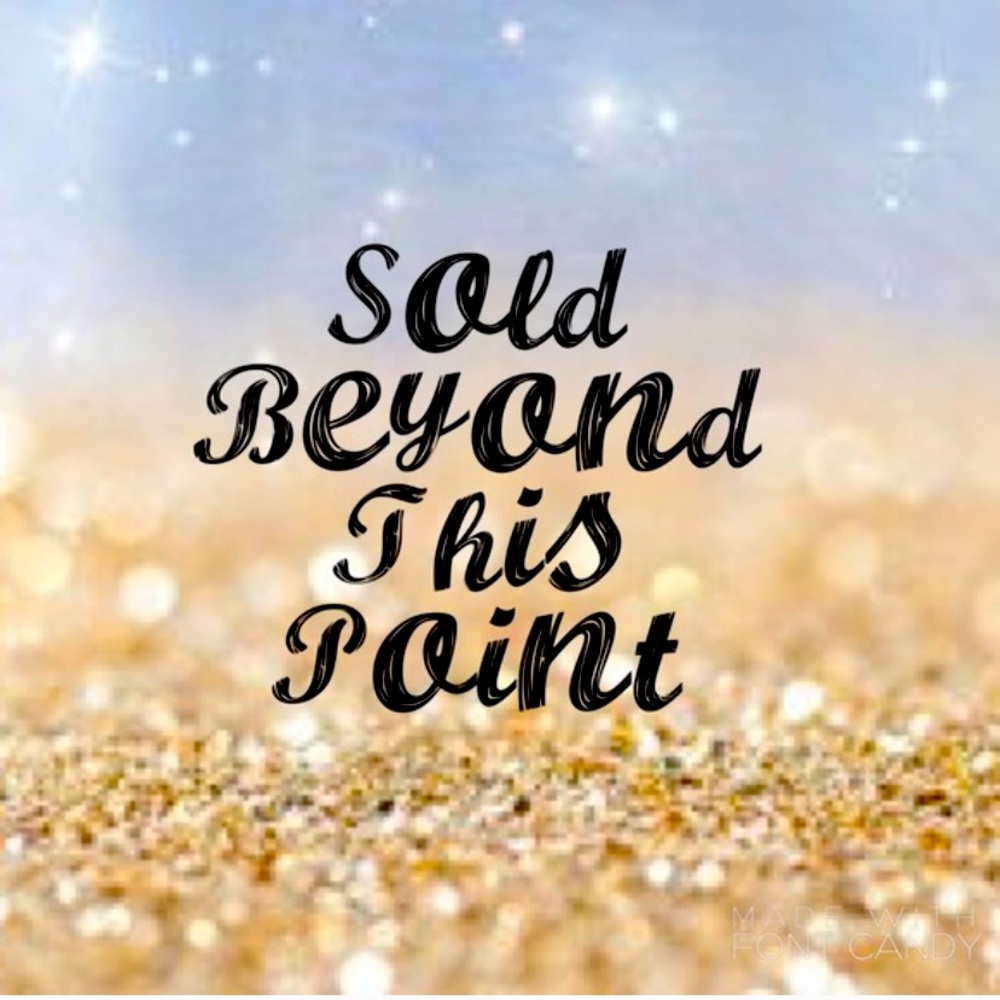 Sold Beyond This Point